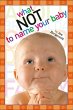 What Not to Name Your Baby (eBook, ePUB) - Bild 1