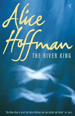 The River King (eBook, ePUB) - Hoffman, Alice The River King (eBook, ePUB) - Hoffman, Alice