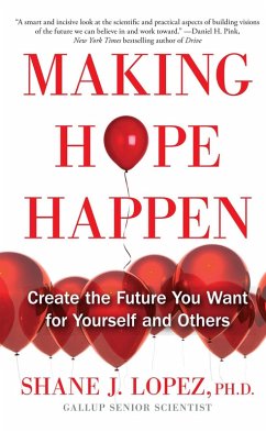 Making Hope Happen (eBook, ePUB) - Lopez, Shane J.