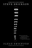 Our Ecstatic Days (eBook, ePUB) Our Ecstatic Days (eBook, ePUB)