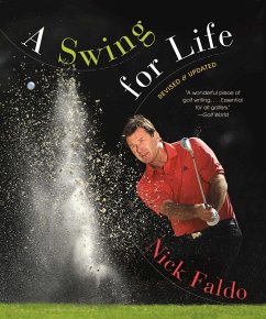 A Swing for Life: Revised and Updated (eBook, ePUB) - Faldo, Nick
