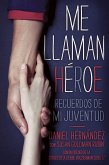 Me llaman heroe (They Call Me a Hero) (eBook, ePUB)