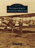 Eastern Iowa's Aviation Heritage (eBook, ePUB)