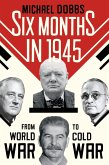 Six Months in 1945 (eBook, ePUB)