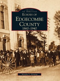 Echoes of Edgecombe County (eBook, ePUB) - Fleming, Monika S.
