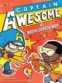 Captain Awesome vs. Nacho Cheese Man (eBook, ePUB)
