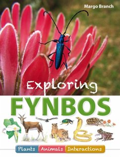 Exploring Fynbos: Plants, Animals, Interactions. (eBook, ePUB) - Branch, Margo