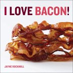 I Love Bacon! (eBook, ePUB) I Love Bacon! (eBook, ePUB)