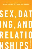 Sex, Dating, and Relationships (eBook, ePUB)