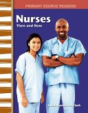 Nurses Then and Now (eBook, PDF) Nurses Then and Now (eBook, PDF)