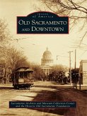 Old Sacramento and Downtown (eBook, ePUB)