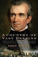 A Country of Vast Designs (eBook, ePUB) - Merry, Robert W.