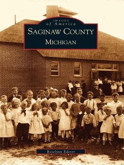 Saginaw County, Michigan (eBook, ePUB) - Ederer, Roselynn