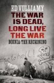 The War is Dead, Long Live the War (eBook, ePUB)