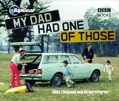 Top Gear: My Dad Had One of Those (eBook, ePUB) - Chapman, Giles; Porter, Richard