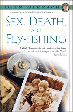 Sex, Death, and Fly-Fishing (eBook, ePUB) - Gierach, John
