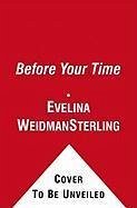 Before Your Time (eBook, ePUB) - Sterling, Evelina W; Best-Boss, Angie