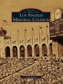 Los Angeles Memorial Coliseum (eBook, ePUB) - Epting, Chris