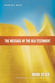 The Message of the Old Testament (Foreword by Graeme Goldsworthy) (eBook, ePUB)