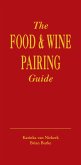 The Food & Wine Pairing Guide (eBook, ePUB)