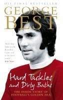 Hard Tackles and Dirty Baths (eBook, ePUB) - Best, George