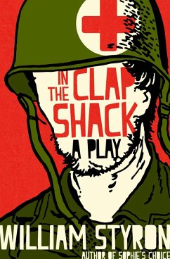 In the Clap Shack (eBook, ePUB) - Styron, William