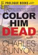 Color Him Dead (eBook, ePUB) - Bild 1