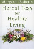 Herbal Teas for Healthy Living (eBook, ePUB) Herbal Teas for Healthy Living (eBook, ePUB)
