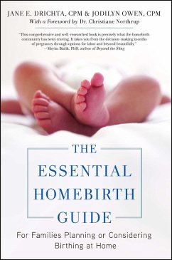 The Essential Homebirth Guide (eBook, ePUB) - Drichta, Jane E.; Owen, Jodilyn; Northrup, Christianne