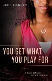 You Get What You Play For (eBook, ePUB)