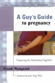 A Guy's Guide To Pregnancy (eBook, ePUB)