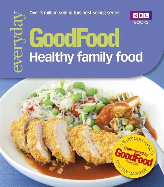 Good Food: Healthy Family Food (eBook, ePUB) Good Food: Healthy Family Food (eBook, ePUB)