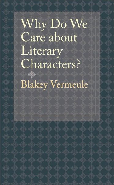 Why Do We Care about Literary Characters? (eBook, ePUB)