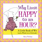 Why Limit Happy to an Hour? (eBook, ePUB)