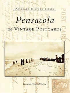 Pensacola in Vintage Postcards (eBook, ePUB) - Pensacola Historical Society