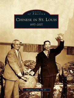 Chinese in St. Louis (eBook, ePUB) - Ling, Huping