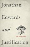 Jonathan Edwards and Justification (eBook, ePUB)