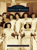 Latinos in Waukesha (eBook, ePUB)