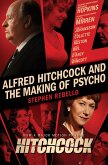Alfred Hitchcock and the Making of Psycho (eBook, ePUB)