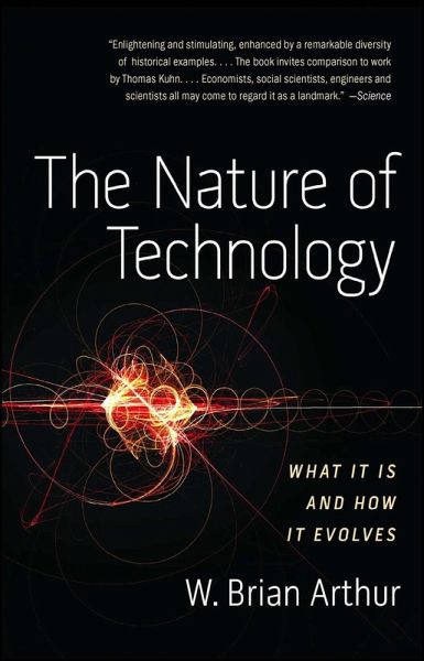 The Nature of Technology (eBook, ePUB) The Nature of Technology (eBook, ePUB)