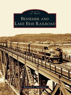 Bessemer and Lake Erie Railroad (eBook, ePUB) - Springirth, Kenneth C.