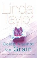Going Against the Grain (eBook, ePUB) - Taylor, Linda