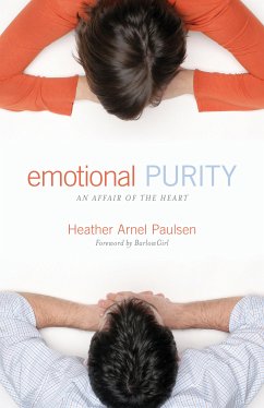 Emotional Purity (Includes Study Questions) (eBook, ePUB) - Paulsen, Heather Arnel