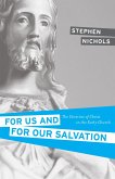 For Us and for Our Salvation (eBook, ePUB)