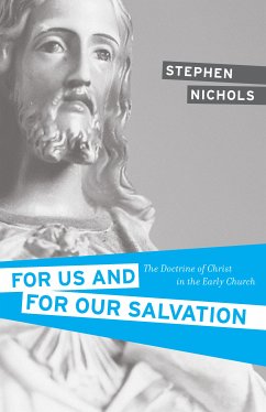 For Us and for Our Salvation (eBook, ePUB) - Nichols, Stephen J.
