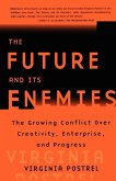 The Future and Its Enemies (eBook, ePUB)