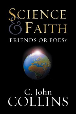 Science and Faith? (eBook, ePUB) - Collins, C. John