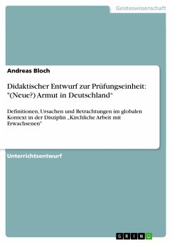 Didaktischer Entwurf zur Prüfungseinheit: &quote;(Neue?) Armut in Deutschland&quote; (eBook, ePUB)