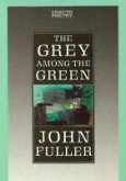 The Grey Among The Green (eBook, ePUB)