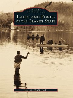 Lakes and Ponds of the Granite State (eBook, ePUB) - Ph. D., Bruce D. Heald